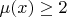 $\mu(x)\ge 2$