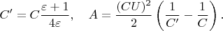 $$C'=C\frac{\varepsilon+1}{4\varepsilon}, \quad A=\frac{(CU)^2}{2}\left(\frac{1}{C'}-\frac{1}{C}\right).$$
