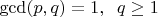$\gcd(p,q)=1,\;\; q \ge 1$