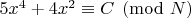$5x^4+4x^2 \equiv C \pmod {N}$
