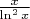 $\frac{x}{\ln^2 x}$