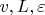 $v, L, \varepsilon$ $v, L, \varepsilon$