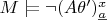 $M \models {\neg (A \theta ')_\underline{a}}^x$