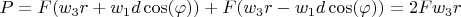 $P = F (w_3 r + w_1 d \cos(\varphi)) + F (w_3 r - w_1 d \cos(\varphi)) = 2 F w_3 r$