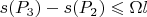 $$s(P_3) - s(P_2) \leqslant \Omega l$$