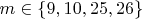 $m \in \{ 9, 10, 25, 26 \}$