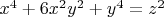 $x^4+6x^2y^2+y^4=z^2$