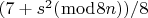 $(7+s^2(\bmod 8n))/8$