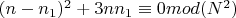 $(n-n_1)^2+3nn_1\equiv 0   mod (N^2)$