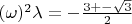 $(\omega)^{2} \lambda=-\frac{3+-\sqrt{3}}{2}$