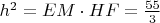 $h^2=EM \cdot HF=\frac {55} {3}$