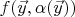 $f(\vec{y},\alpha(\vec{y}))$