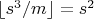 $ \lfloor s^3/m \rfloor = s^2$ $ \lfloor s^3/m \rfloor = s^2$