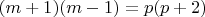 $(m+1)(m-1)=p(p+2)$