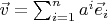 $\vec v = \sum_{i=1}^{n} a^{i}\vec e_{i}$