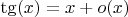 $\tg(x) = x + o(x)$