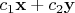 $c_1\mathbf{x} + c_2\mathbf{y}$