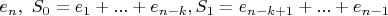 $e_n,\ S_0=e_1+...+e_{n-k}, S_1 = e_{n-k+1}+...+e_{n-1}$