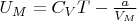 $\[{U_M} = {C_V}T - \frac{a}{{{V_M}}}\]$