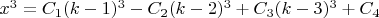 $x^3=C_1(k-1)^3-C_2(k-2)^3+C_3(k-3)^3+C_4$