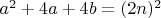 $a^2+4a+4b=(2n)^2$
