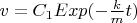 $v=C_1 Exp(-\frac {k}{m}t)