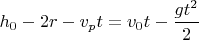 $h_0 - 2r - v_pt = v_0t - \dfrac{gt^2}{2}$ $h_0 - 2r - v_pt = v_0t - \dfrac{gt^2}{2}$