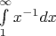 $\int\limits_{1}^{\infty} x^{-1} dx$ $\int\limits_{1}^{\infty} x^{-1} dx$