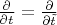 $\frac{\partial}{\partial t}=\frac{\partial}{\partial\tilde t}$