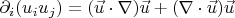 $\partial_i(u_iu_j)=  (\vec{u}\cdot \nabla) \vec{u} + (\nabla \cdot \vec{u})\vec{u}$