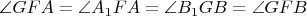 $\angle GFA=\angle A_1FA=\angle B_1GB=\angle GFB$