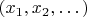 $(x_1, x_2, \dots)$