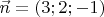 $\vec n=(3;2;-1)$