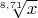 $\sqrt[8{,}71] x$