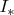 $I_{*}$