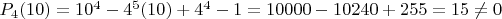 $P_4(10) = 10^4-4^5(10)+4^4-1 = 10000-10240+255 = 15 \ne 0$ $P_4(10) = 10^4-4^5(10)+4^4-1 = 10000-10240+255 = 15 \ne 0$