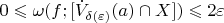 $0\leqslant \omega (f;[\dot{V}_{\delta(\varepsilon)}(a)\cap X])\leqslant 2\varepsilon$