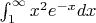$\int_1^{\infty} x^2e^{-x}dx$