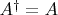 $A^\dag=A$