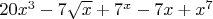 $20x^3-7\sqrt x+7^x-7x+x^7$