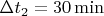 $\Delta t_2 = 30\,{\rm min}$