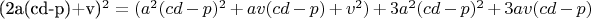 (2a(cd-p)+v)^2=(a^2(cd-p)^2+av(cd-p)+v^2)+3a^2(cd-p)^2+3av(cd-p) (2a(cd-p)+v)^2=(a^2(cd-p)^2+av(cd-p)+v^2)+3a^2(cd-p)^2+3av(cd-p)