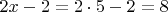 $2x-2=2\cdot 5-2=8$