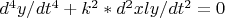 $  d^4y/dt^4+k^2*d^2xly/dt^2=0$