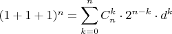$\ (1+1+1)^n= \displaystyle \sum_{k=0}^n C_n^k\cdot 2^{n-k} \cdot d^k$