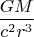 $$\frac{GM}{c^2r^3}$$ $$\frac{GM}{c^2r^3}$$