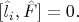 $[\hat{l}_i, \hat{F}]=0.$