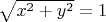 $\sqrt{x^2+y^2}=1$