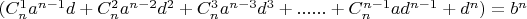 $(C_n^1a^{n-1}d+C_n^2a^{n-2}d^2+C_n^3a^{n-3}d^3+......+C_n^{n-1}ad^{n-1}+d^n)=b^n$ $(C_n^1a^{n-1}d+C_n^2a^{n-2}d^2+C_n^3a^{n-3}d^3+......+C_n^{n-1}ad^{n-1}+d^n)=b^n$