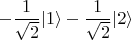 $$-\frac{1}{\sqrt{2}}|1\rangle-\frac{1}{\sqrt{2}}|2\rangle$$